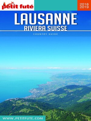 cover image of LAUSANNE--RIVIERA SUISSE 2018/2019 Petit Futé